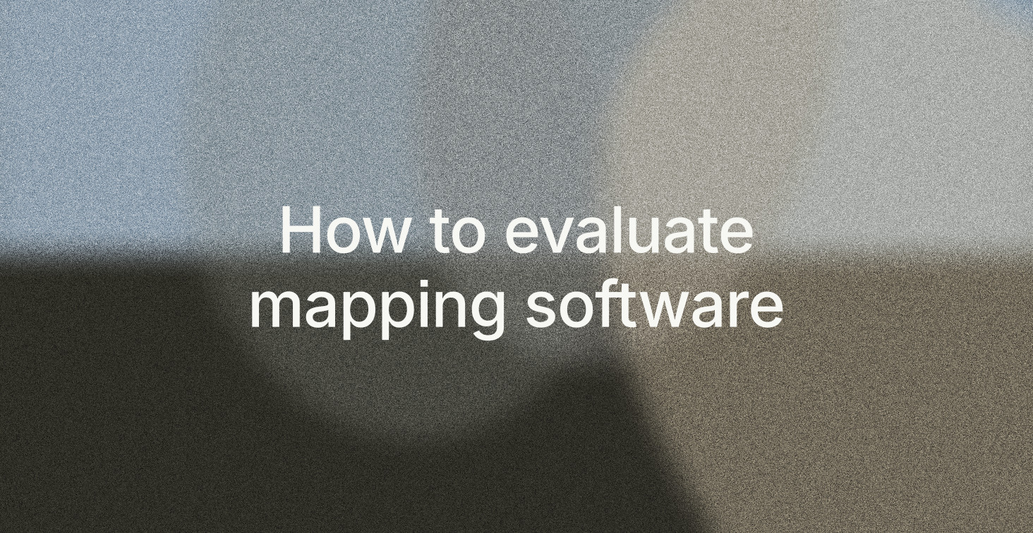 How to evaluate mapping software